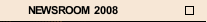 NEWSROOM 2008